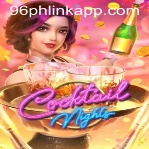 Exploring the Vibrant World of CocktailNights and the 96ph Link App
