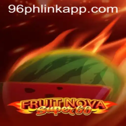 Explore the Thrilling World of FruitNovaSuper60 and the Rise of 96ph Link App