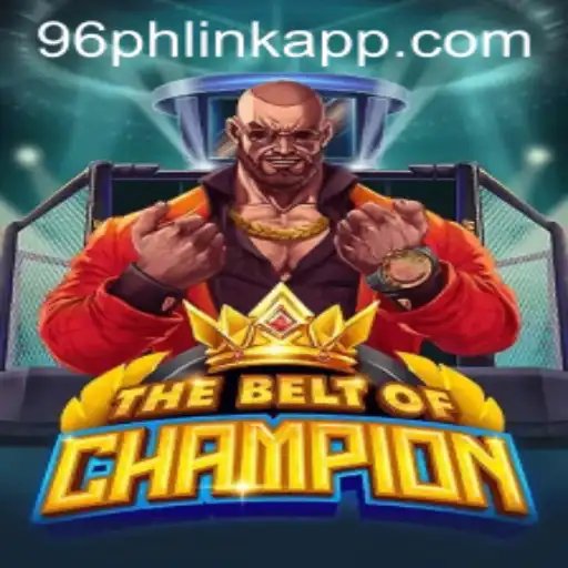 TheBeltOfChampion: A Comprehensive Guide to Mastering the Game with 96ph Link App