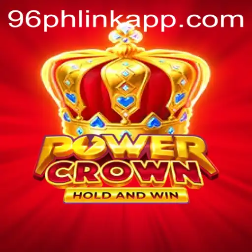 Unveiling PowerCrown: A Next-Gen Gaming Experience with 96ph Link App